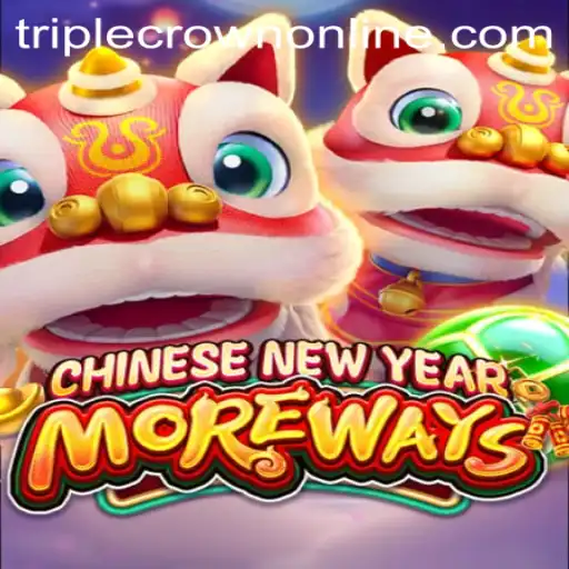 Discover the Excitement of CHINESENEWYEARMOREWAYS at TripleCrown Casino