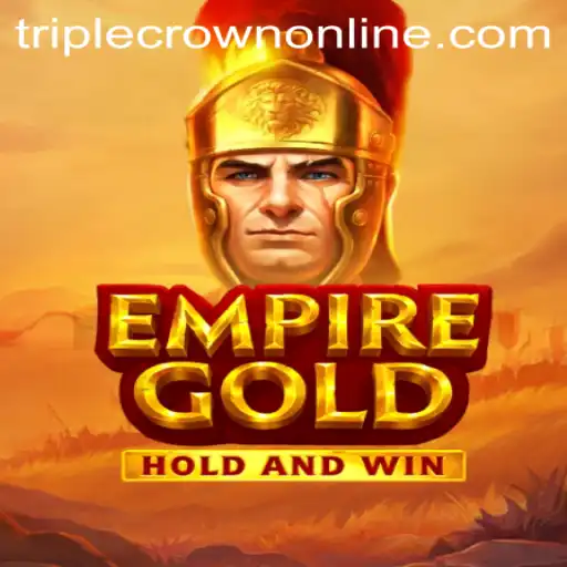 Discover the Thrills of EmpireGold at TripleCrown Casino: An Unmatched Gaming Experience