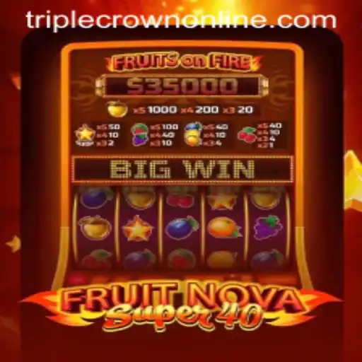 Exploring FruitNovaSuper40 at TripleCrown Casino